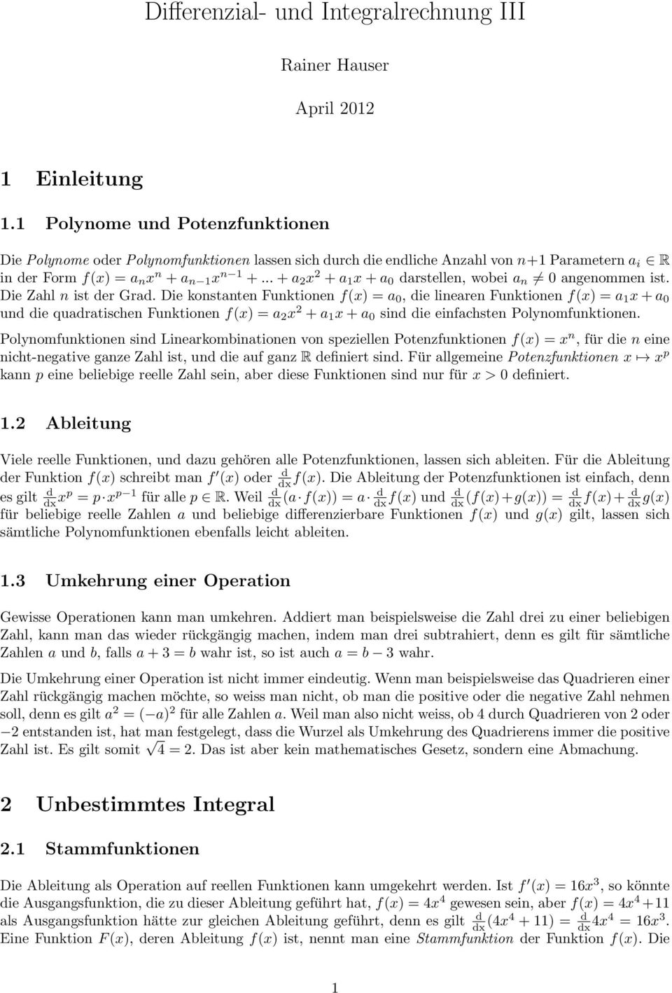 .. + 2 x 2 + 1 x + 0 drstellen, wobei n 0 ngenommen ist. Die Zhl n ist der Grd.