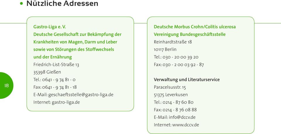 Friedrich-List-Straße 13 35398 Gießen Tel.: 0641-9 74 81-0 Fax: 0641-9 74 81-18 E-Mail: geschaeftsstelle@gastro-liga.de Internet: gastro-liga.