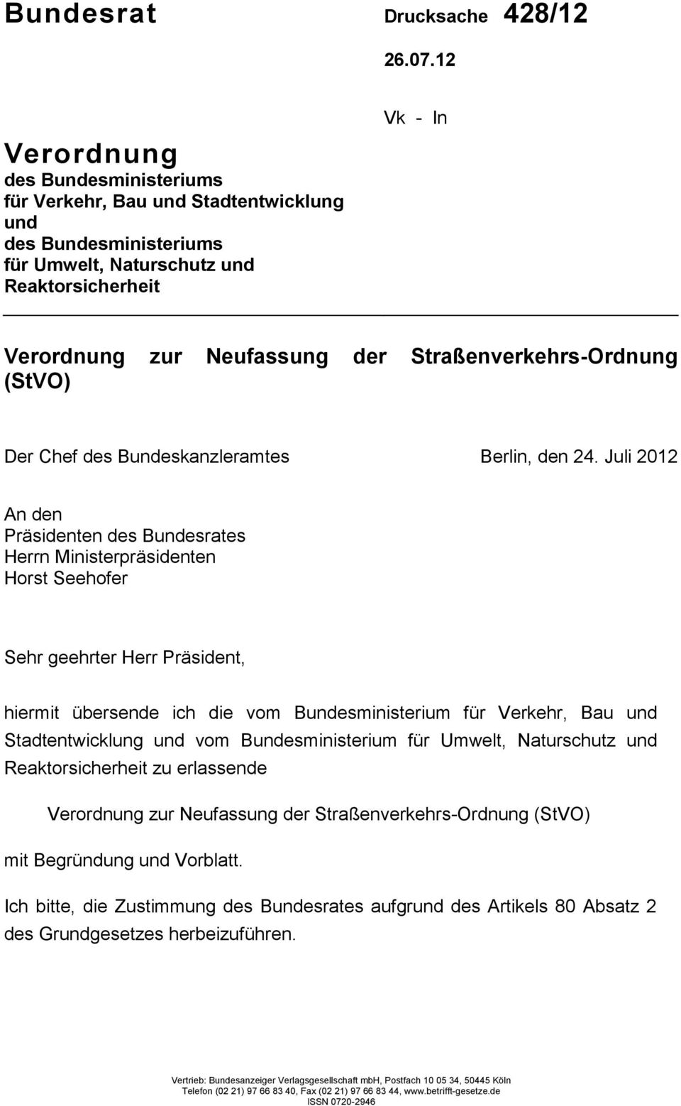 Straßenverkehrs-Ordnung (StVO) Der Chef des Bundeskanzleramtes Berlin, den 24.