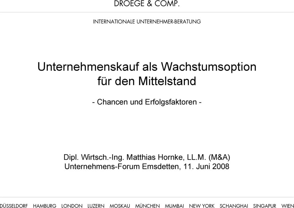 Dipl. Wirtsch.-Ing. Matthias Hornke, LL.M. (M&A), 11.