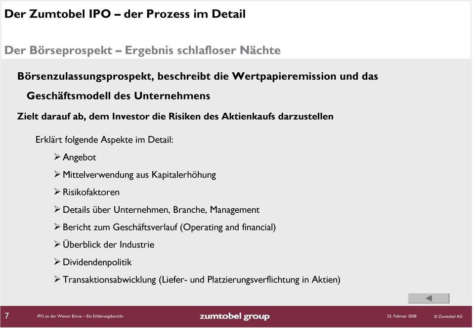 Mittelverwendung aus Kapitalerhöhung Risikofaktoren Details über Unternehmen, Branche, Management Bericht zum Geschäftsverlauf (Operating and financial)