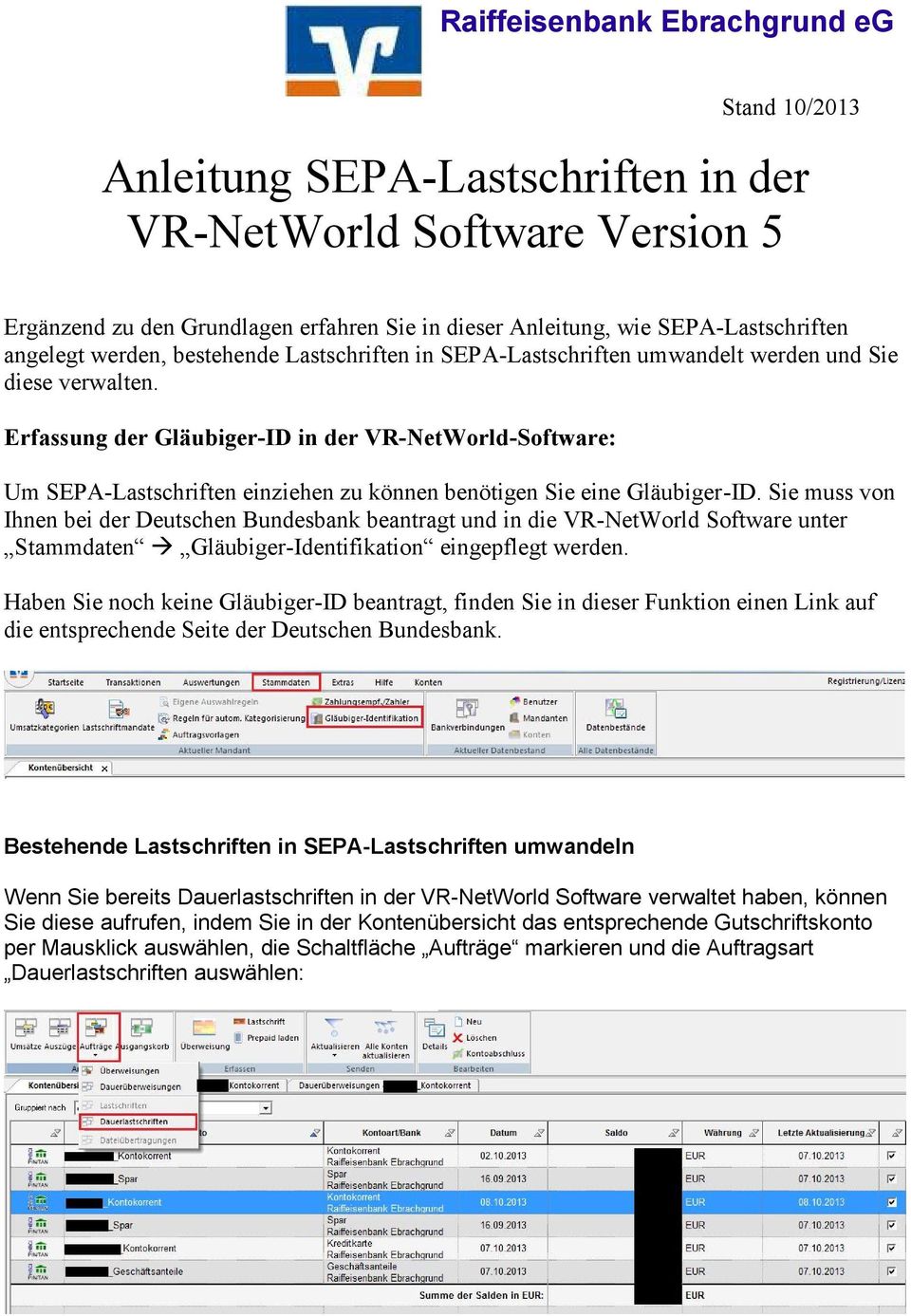 Erfassung der Gläubiger-ID in der VR-NetWorld-Software: Um SEPA-Lastschriften einziehen zu können benötigen Sie eine Gläubiger-ID.