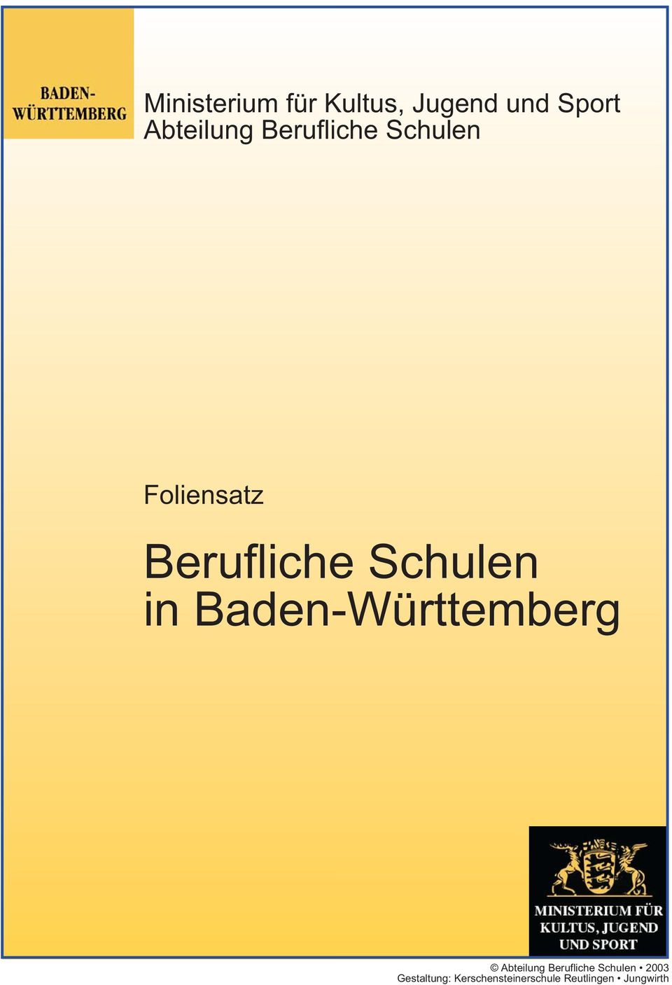 Baden-Württemberg Abteilung Berufliche Schulen 2003
