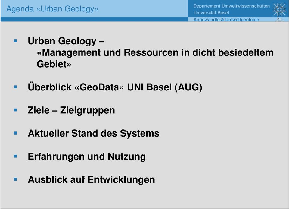 «GeoData» UNI Basel (AUG) Ziele Zielgruppen Aktueller