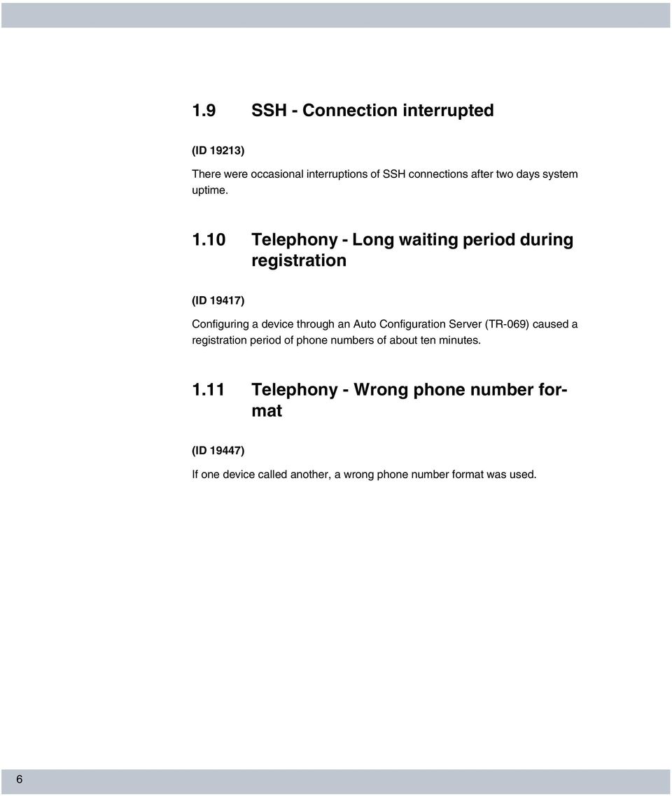 10 Telephony - Long waiting period during registration (ID 19417) Configuring a device through an Auto