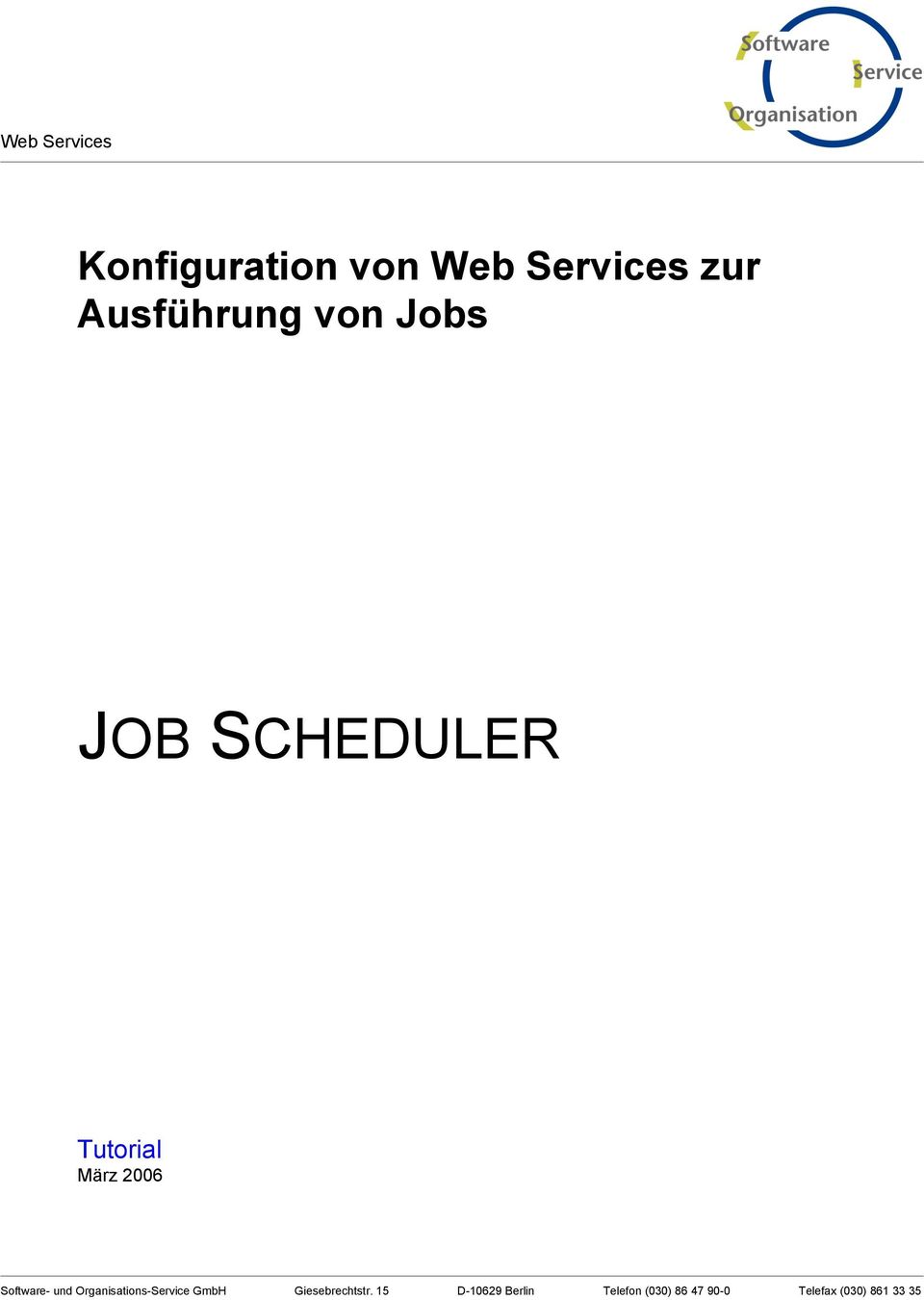 Software- und Organisations-Service GmbH Giesebrechtstr.