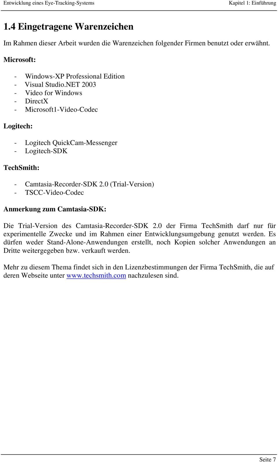 0 (Trial-Version) - TSCC-Video-Codec Anmerkung zum Camtasia-SDK: Die Trial-Version des Camtasia-Recorder-SDK 2.