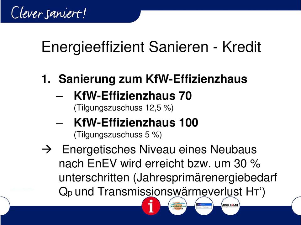 KfW-Effizienzhaus 100 (Tilgungszuschuss 5 %) Energetisches Niveau eines