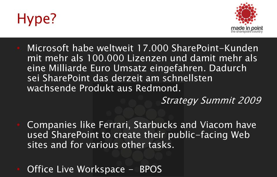 Dadurch sei SharePoint das derzeit am schnellsten wachsende Produkt aus Redmond.