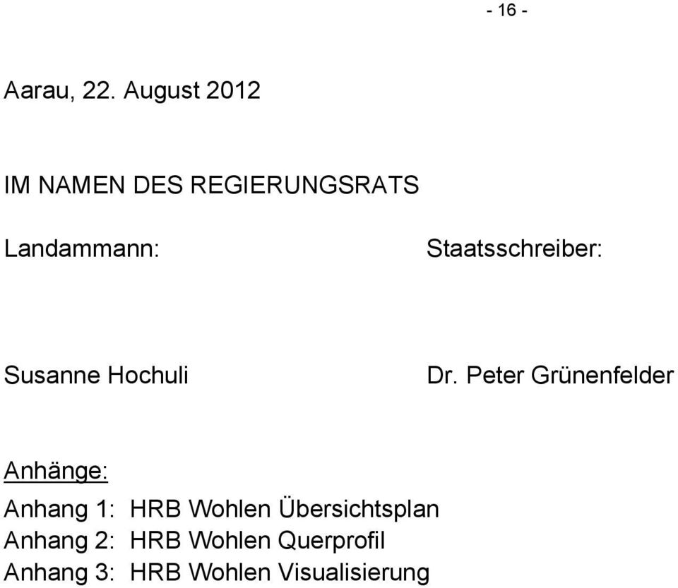 Staatsschreiber: Susanne Hochuli Dr.