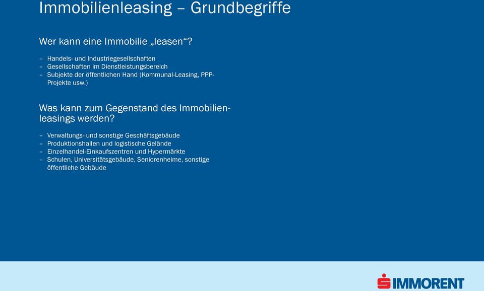 (Kommunal-Leasing, PPP- Projekte usw.) Was kann zum Gegenstand des Immobilienleasings werden?