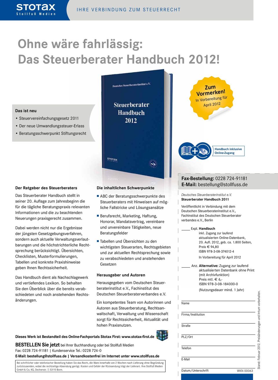 In Vorbereitung für April 2012 + Handbuchinklusive Online-Zugang Der Ratgeber des Steuerberaters Das Steuerberater Handbuchstellt in seiner 20.