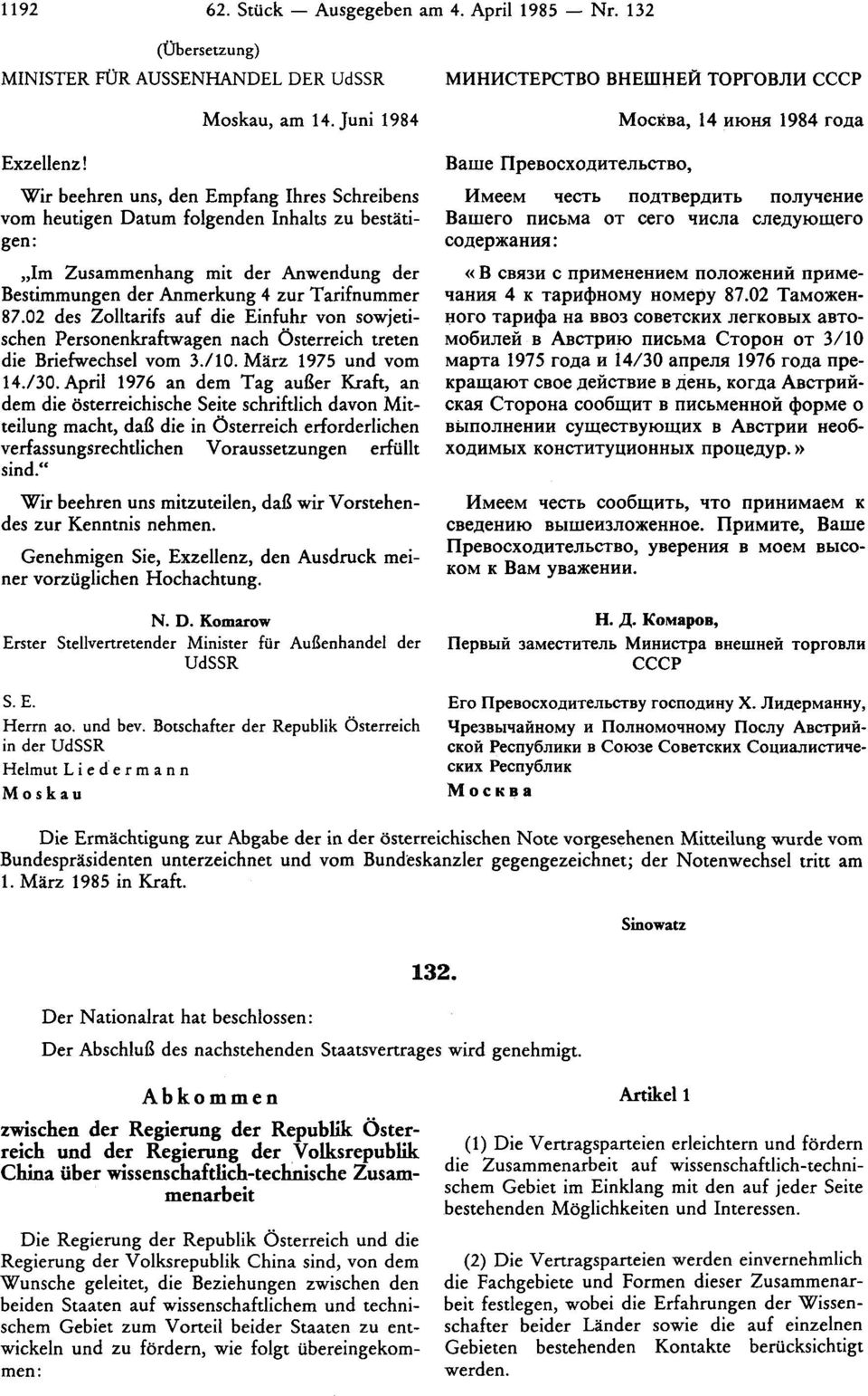 02 des Zolltarifs auf die Einfuhr von sowjetischen Personenkraftwagen nach Österreich treten die Briefwechsel vom 3./10. März 1975 und vom 14./30.