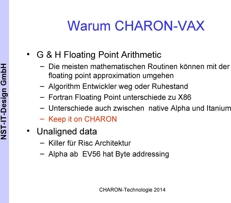 Fortran Floating Point unterschiede zu X86 Unterschiede auch zwischen native Alpha und