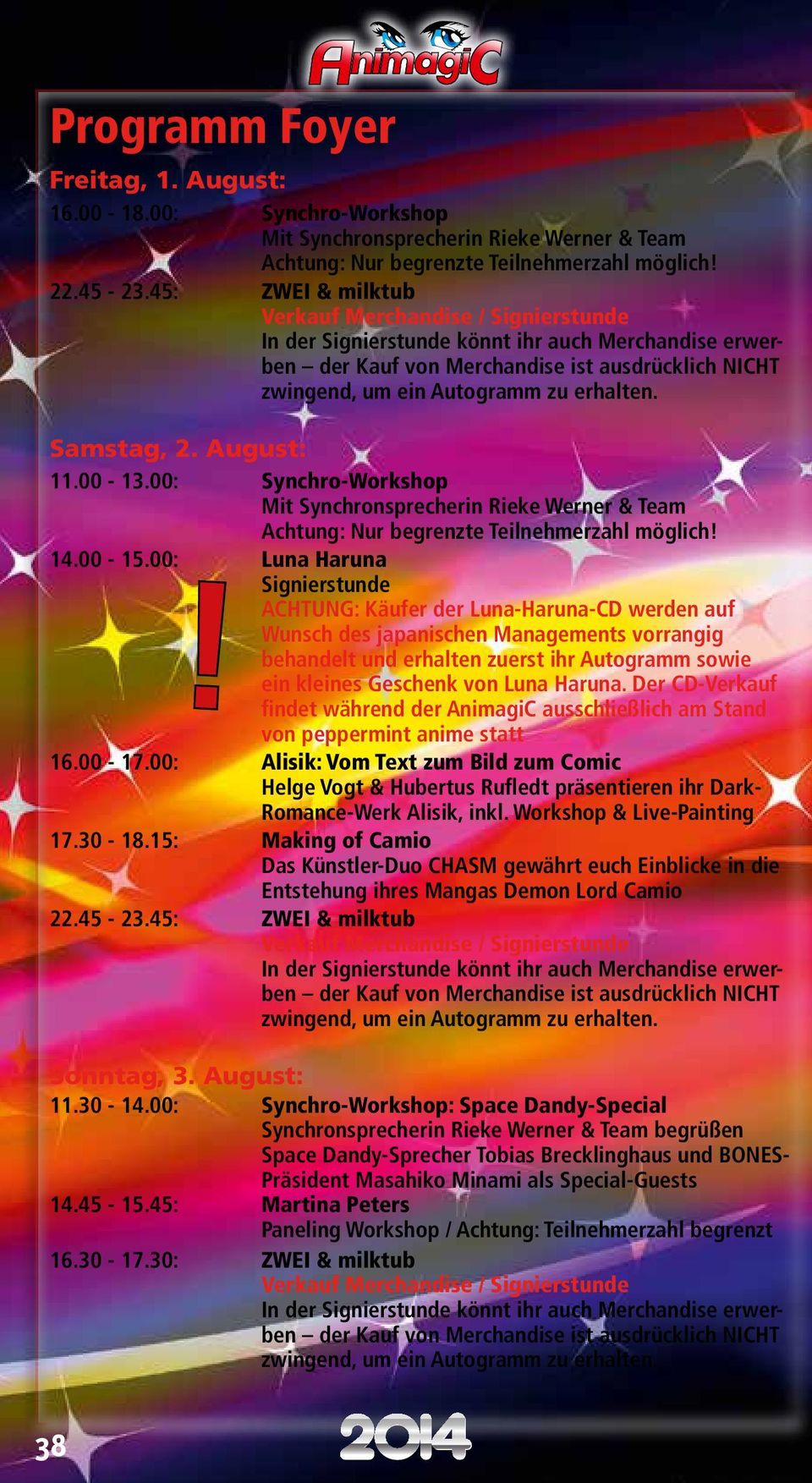 11.00-13.00: Synchro-Workshop Mit Synchronsprecherin Rieke Werner & Team Achtung: Nur begrenzte Teilnehmerzahl möglich! 14.00-15.