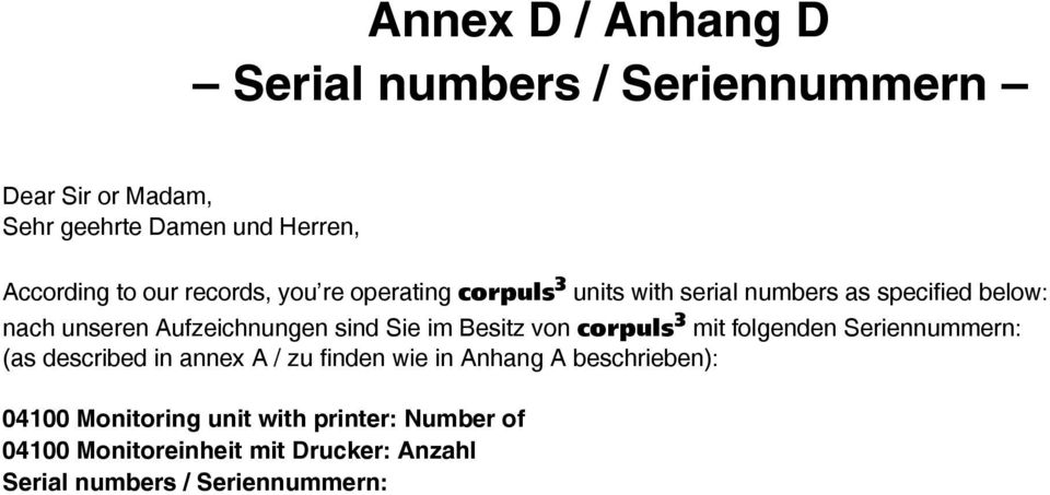im Besitz von corpuls 3 mit folgenden Seriennummern: (as described in annex A / zu finden wie in Anhang A