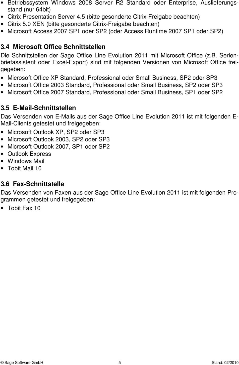 4 Microsoft Office Schnittstellen Die Schnittstellen der Sage Office Line Evolution 2011 mit Microsoft Office (z.b.
