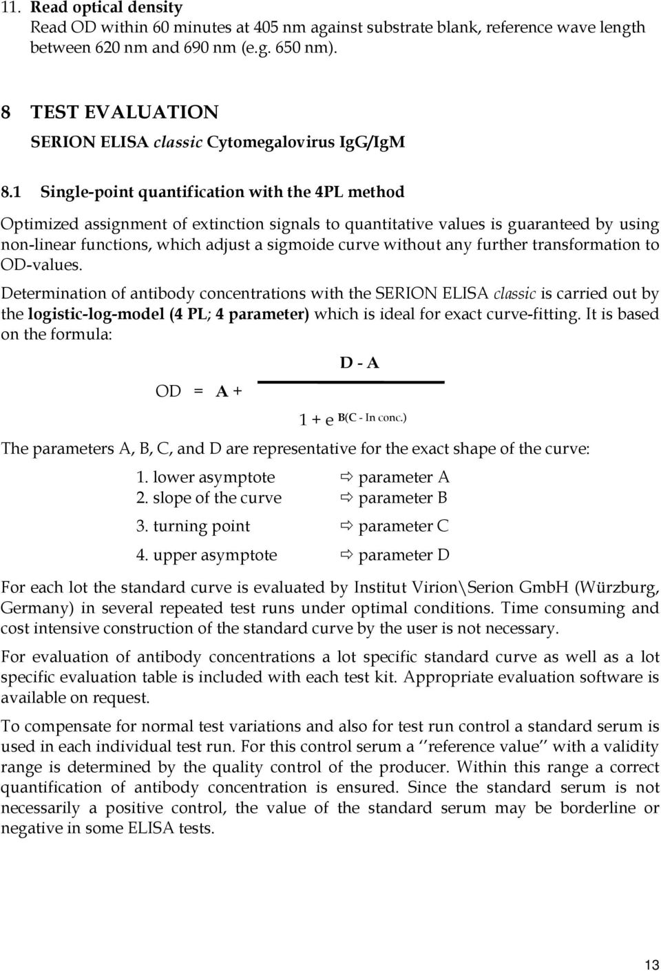 doc @ 940 Pos: 36 /Arbeitsanleitungen/Gültig für alle Dokumente/Testauswertung/Testauswertung: Testgültigkeitskriterien @ 0\mod_1180968441898_18.doc @ 955 11.