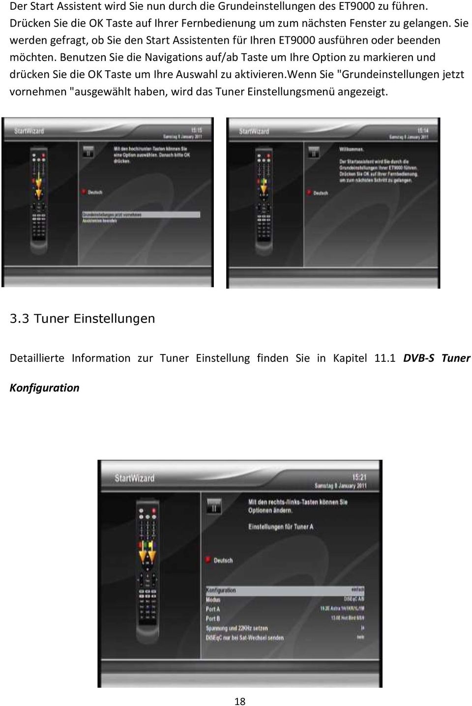 Sie werden gefragt, ob Sie den Start Assistenten für Ihren ET9000 ausführen oder beenden möchten.