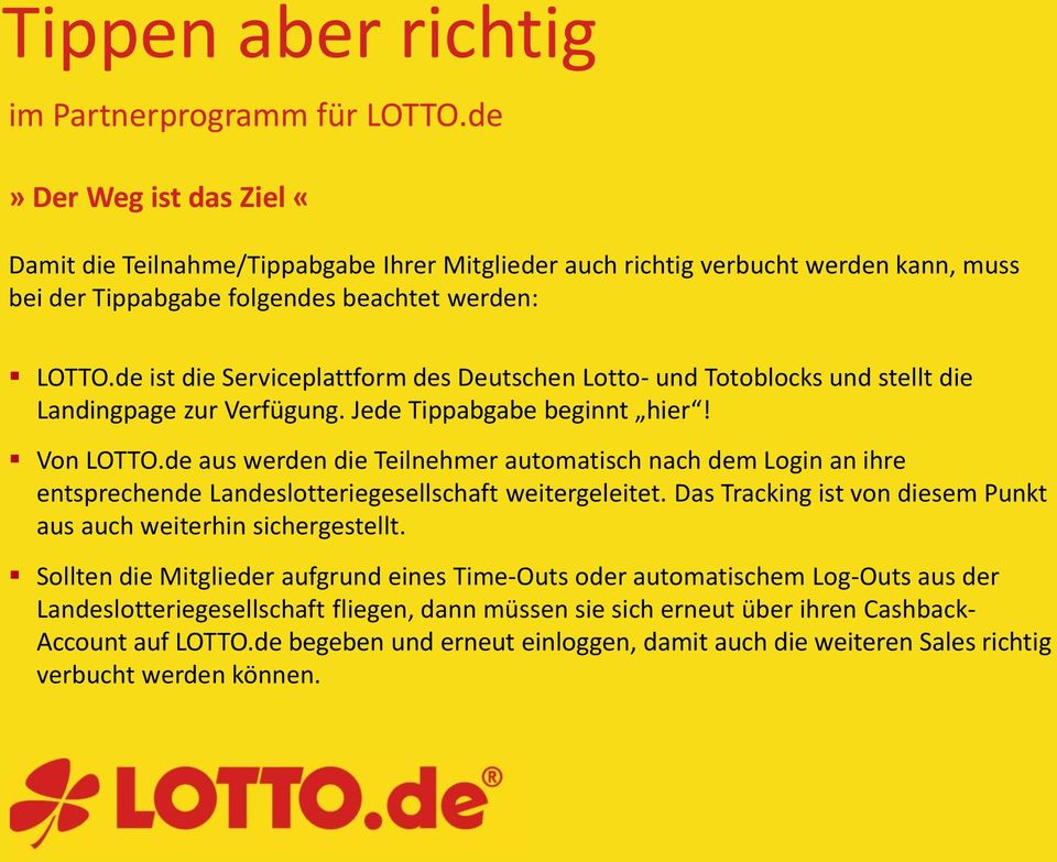 de ist die Serviceplattform des Deutschen Lotto- und Totoblocks und stellt die Landingpage zur Verfügung. Jede Tippabgabe beginnt hier! Von LOTTO.