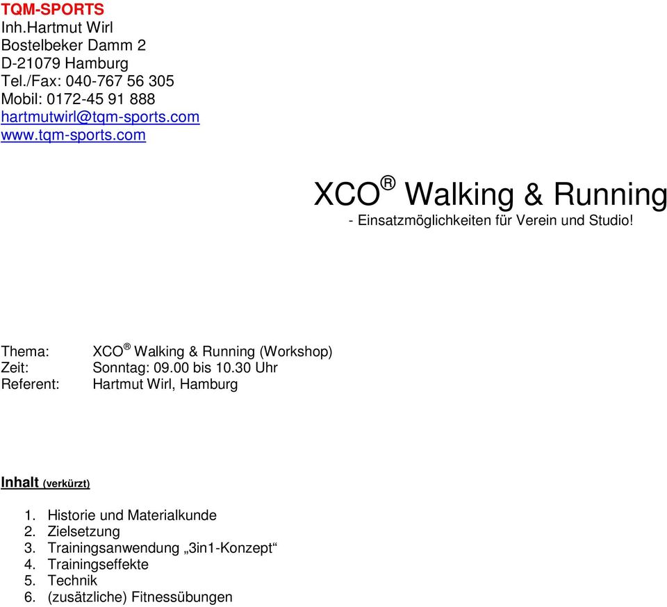 com www.tqm-sports.com XCO Walking & Running - Einsatzmöglichkeiten für Verein und Studio!
