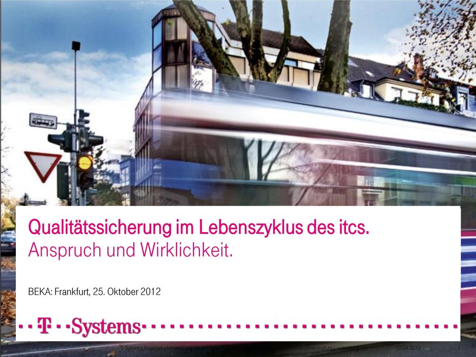 Oktober 2012 T-Systems Angebot Umsetzung des globalen