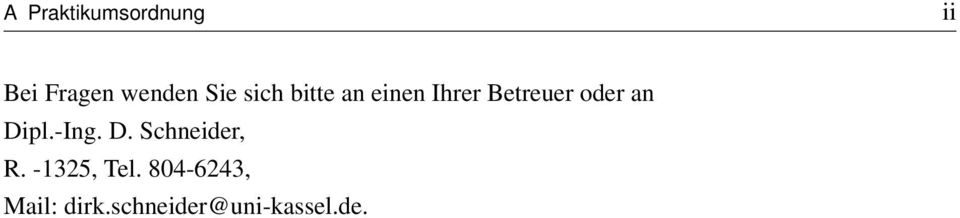 an Dipl.-Ing. D. Schneider, R. -1325, Tel.