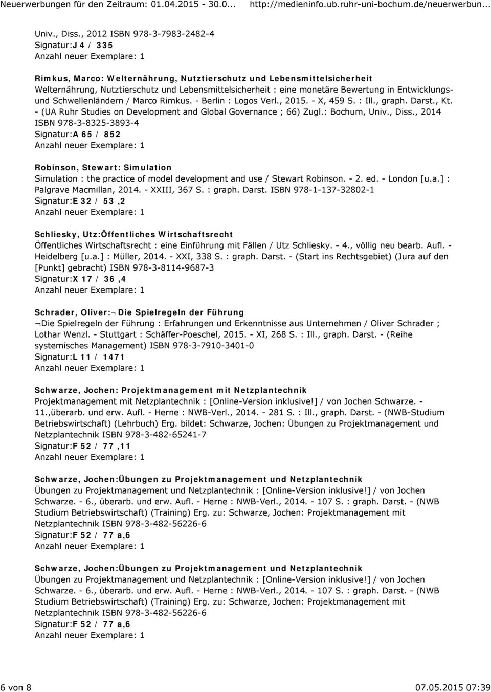 Bewertung in Entwicklungsund Schwellenländern / Marco Rimkus. - Berlin : Logos Verl., 2015. - X, 459 S. : Ill., graph. Darst., Kt. - (UA Ruhr Studies on Development and Global Governance ; 66) Zugl.