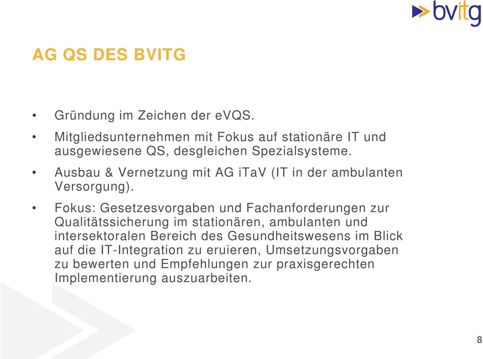Ausbau & Vernetzung mit AG itav (IT in der ambulanten Versorgung).