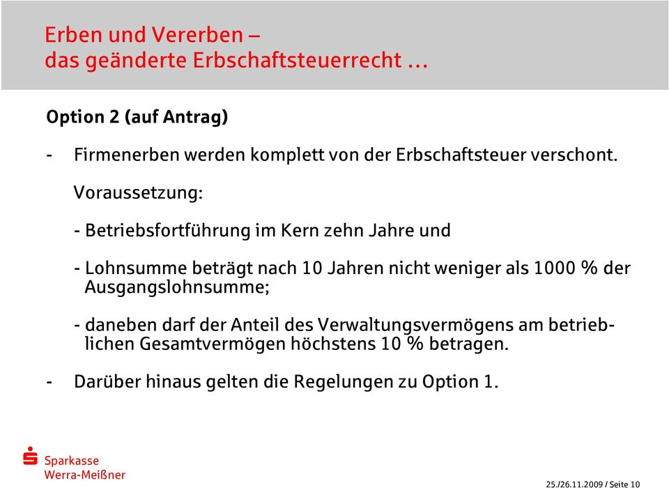 Ausgangslohnsumme; - daneben darf der Anteil des Verwaltungsvermögens am betrieblichen Gesamtvermögen höchstens 10 %