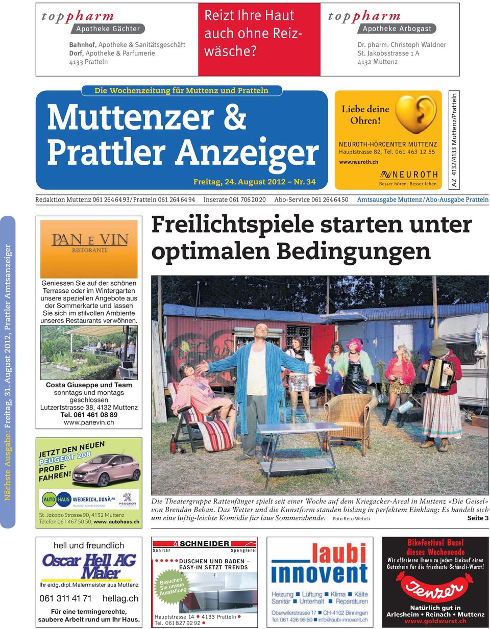 NEUROTH-HÖRCENTER MUTTENZ Hauptstrasse 82, Tel. 061 463 12 55 www.neuroth.ch AZ 4132 / 4133 Muttenz / Pratteln Nächste Ausgabe: Freitag, 31.