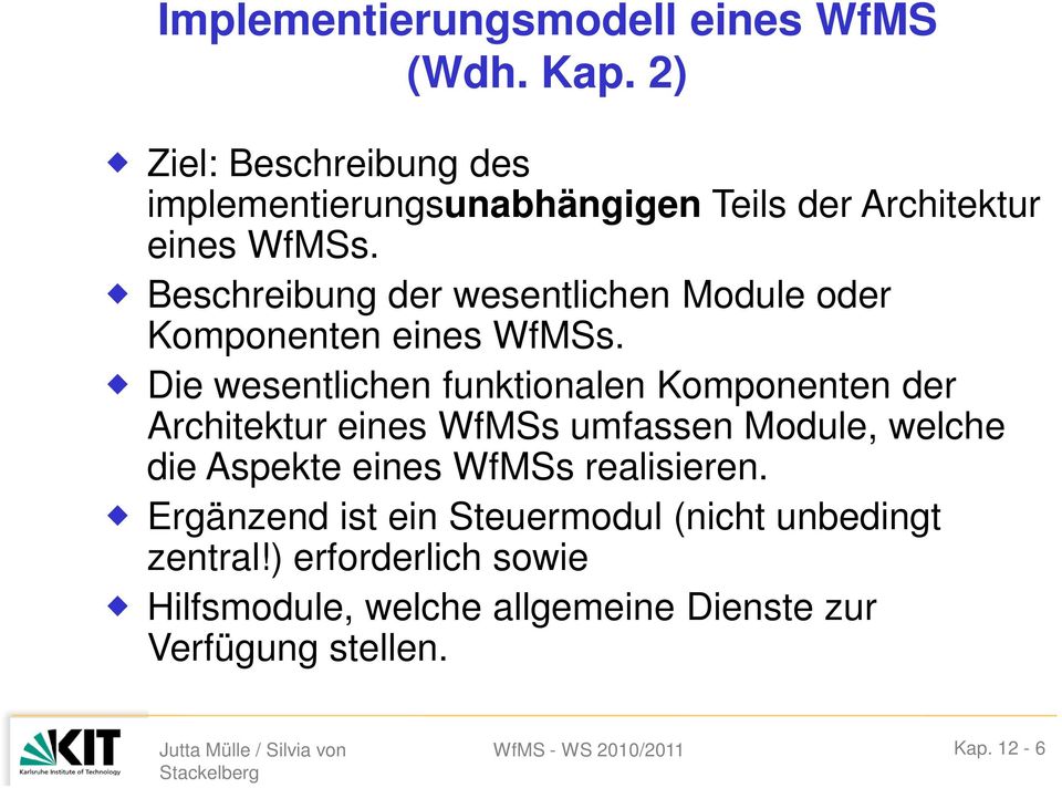 Beschreibung der wesentlichen Module oder Komponenten eines WfMSs.