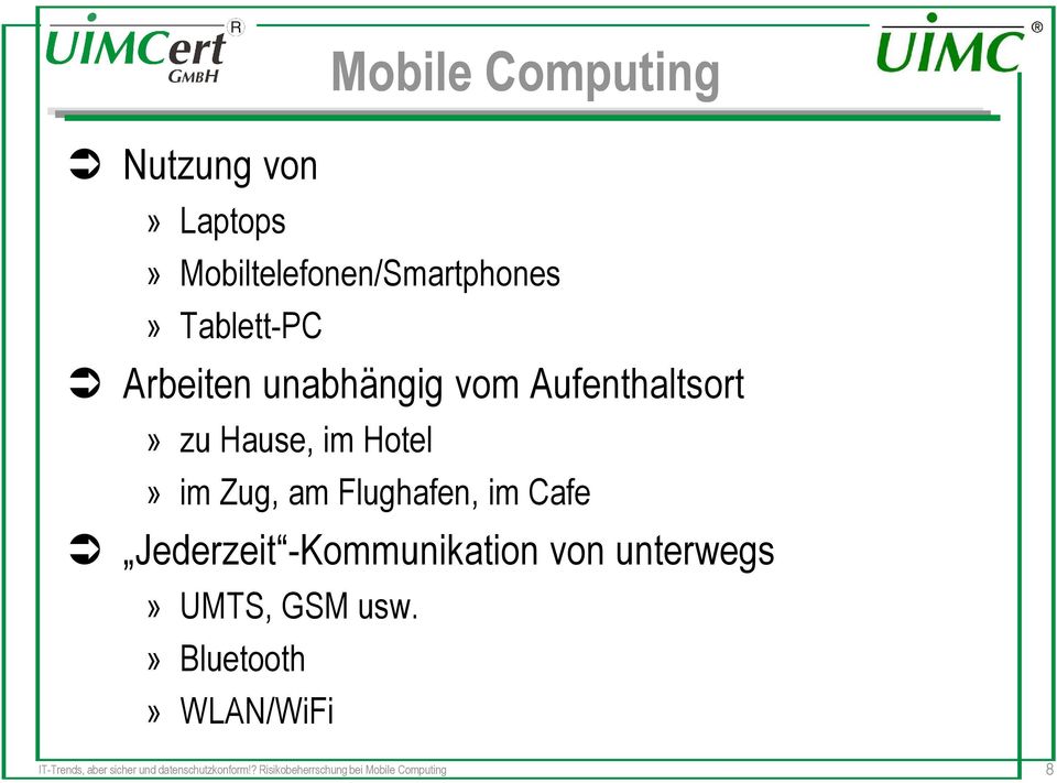 im Cafe Jederzeit -Kommunikation von unterwegs» UMTS, GSM usw.