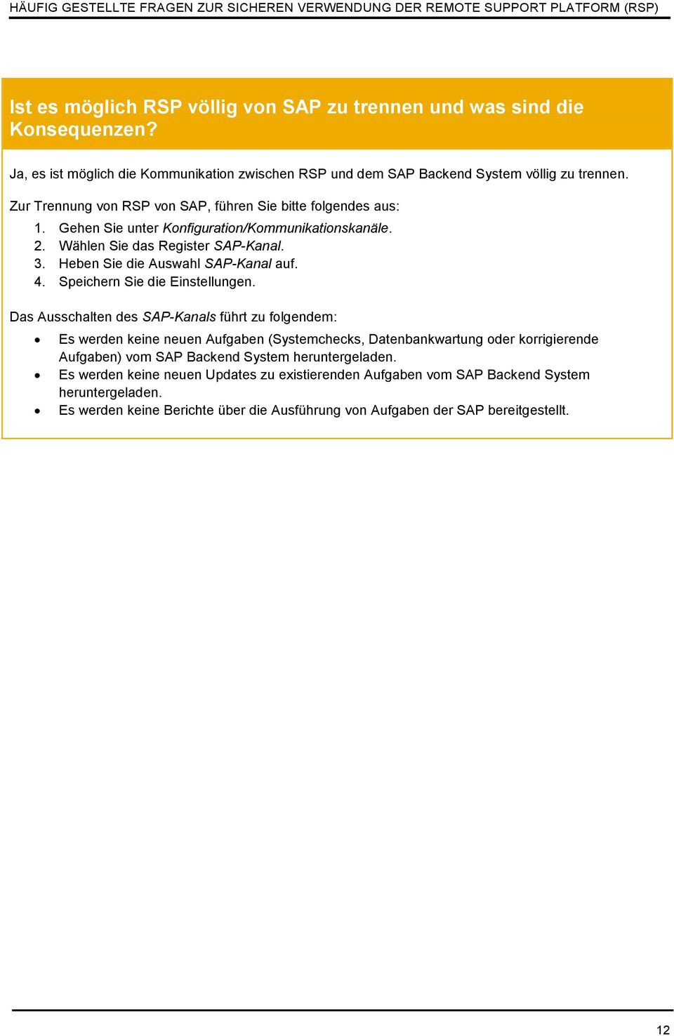 Heben Sie die Auswahl SAP-Kanal auf. 4. Speichern Sie die Einstellungen.