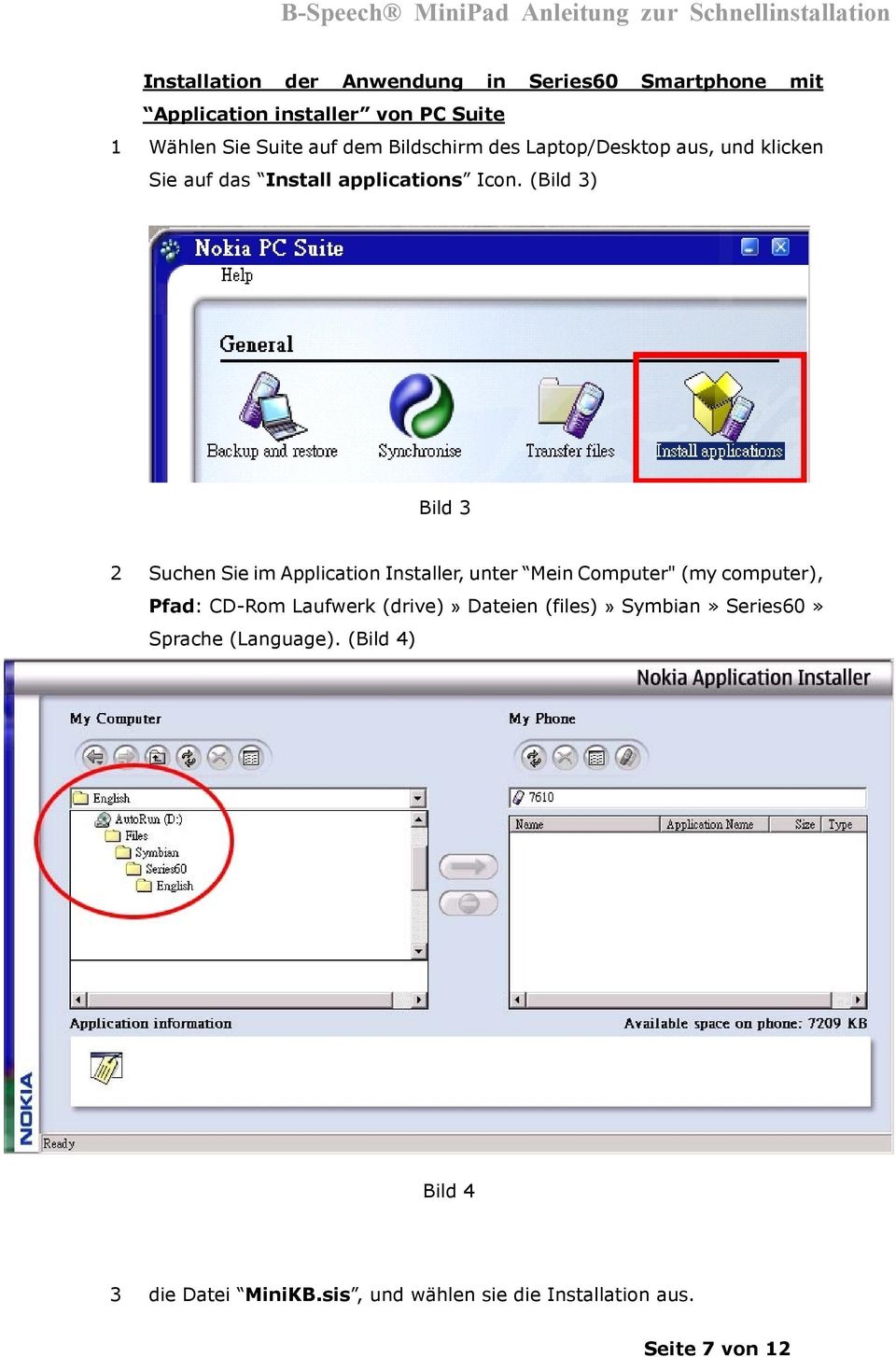 (Bild 3) Bild 3 2 Suchen Sie im Application Installer, unter Mein Computer" (my computer), Pfad: CD-Rom Laufwerk