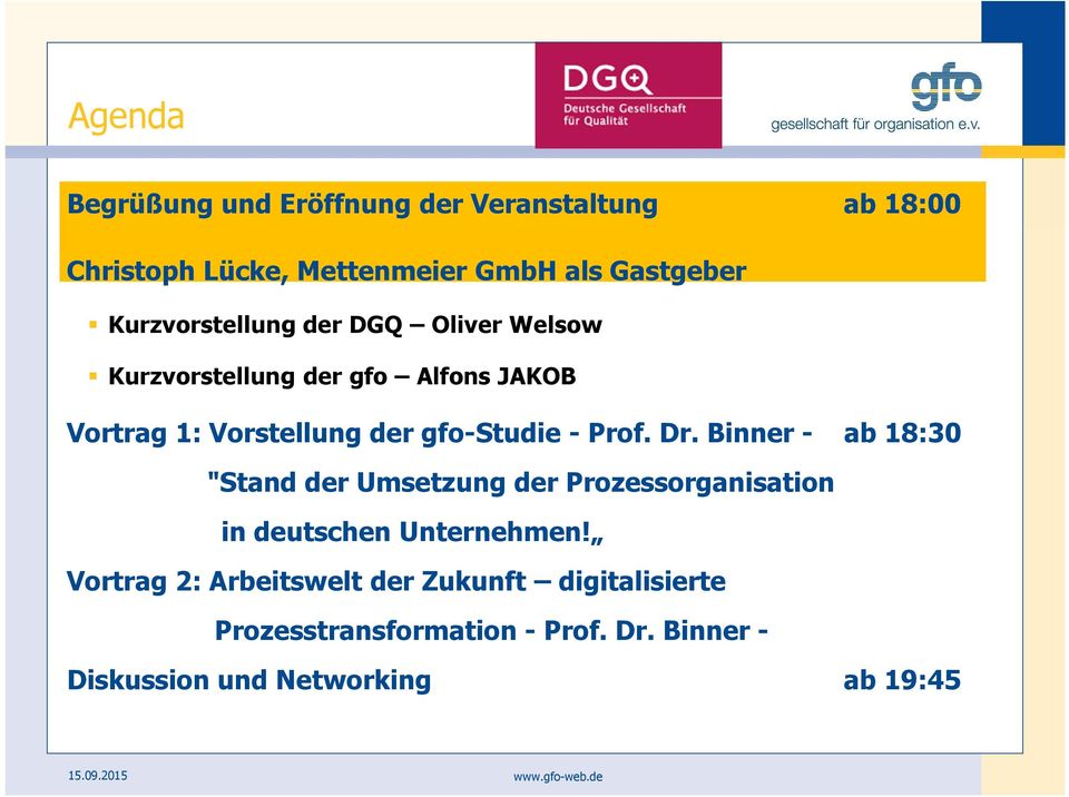 gfo-studie -Prof. Dr. Binner - ab 18:30 "Stand der Umsetzung der Prozessorganisation in deutschen Unternehmen!