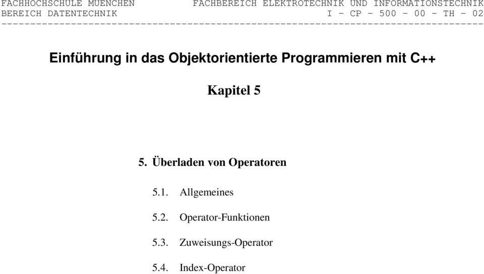 Überladen von Operatoren 5.1. Allgemeines 5.2.