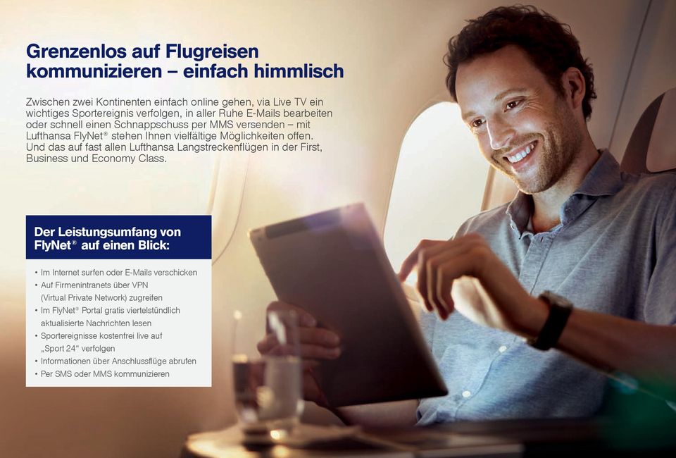 Und das auf fast allen Lufthansa Langstreckenflügen in der First, Business und Economy Class.