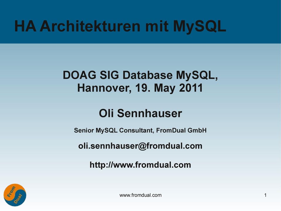 May 2011 Oli Sennhauser Senior MySQL Consultant,