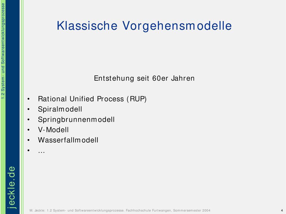 Unified Process (RUP) Spiralmodell