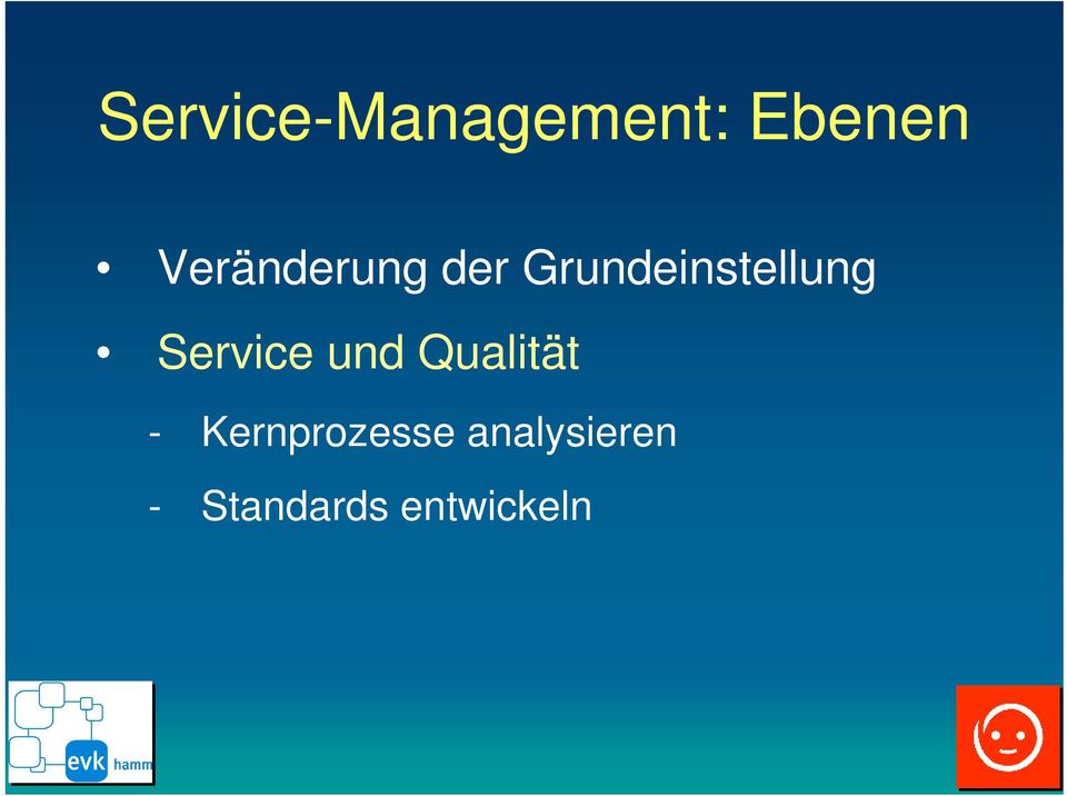 Service und Qualität -