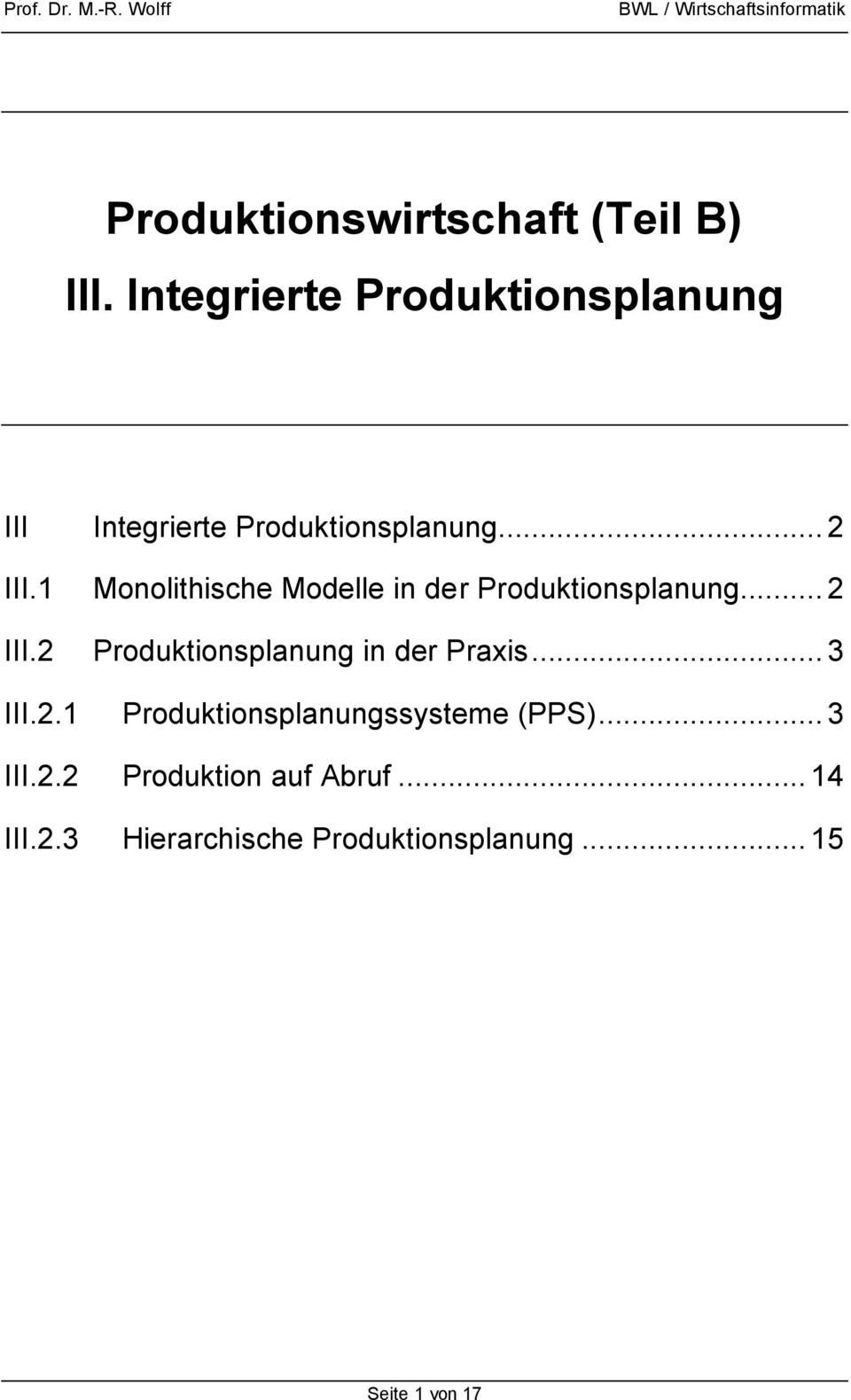 1 Monolithische Modelle in der Produktionsplanung... 2 III.