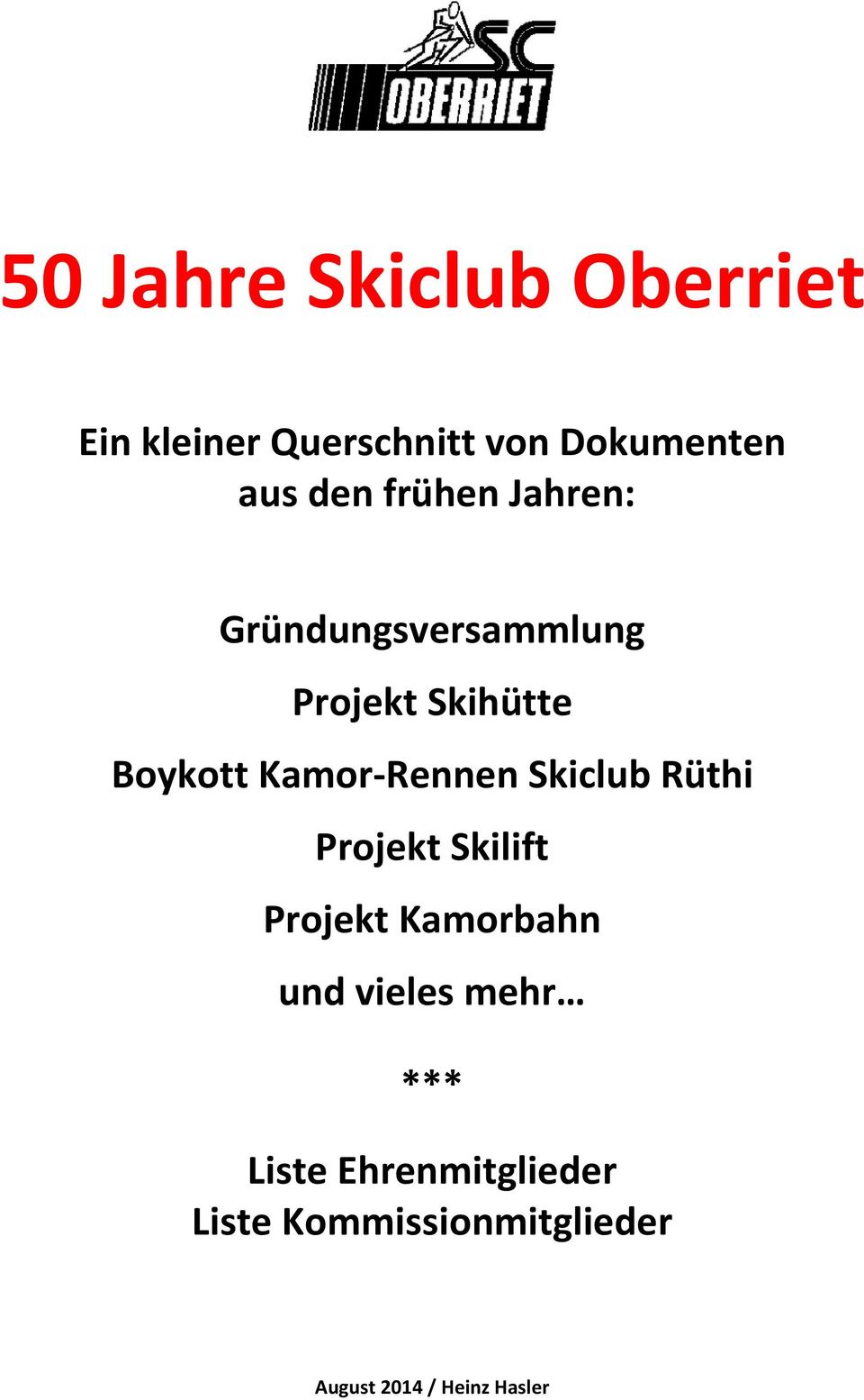 Skiclub Rüthi Projekt Skilift Projekt Kamorbahn und vieles mehr