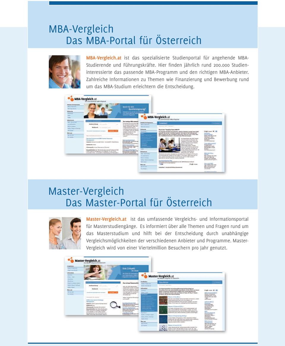 Entscheidung Master-Vergleich Das Master-Portal für Österreich Master-Vergleichat ist das umfassende Vergleichs- und Informationsportal für Masterstudiengänge Es informiert über alle Themen und