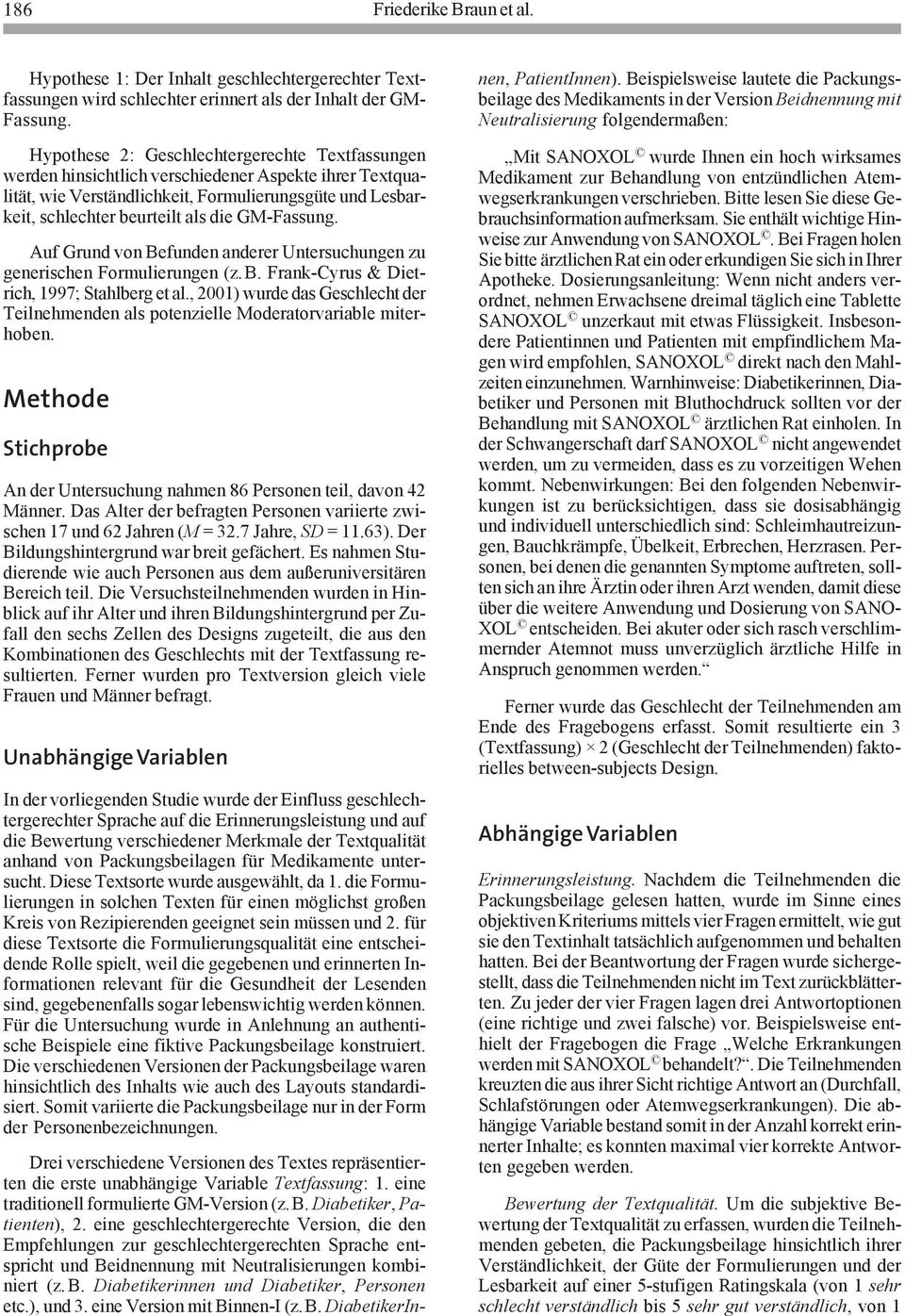 GM-Fassung. Auf Grund von Befunden anderer Untersuchungen zu generischen Formulierungen (z.b. Frank-Cyrus & Dietrich, 1997; Stahlberg et al.