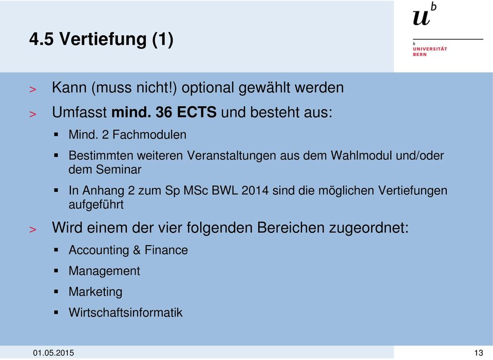 2 Fachmodulen Bestimmten weiteren Veranstaltungen aus dem Wahlmodul und/oder dem Seminar In Anhang