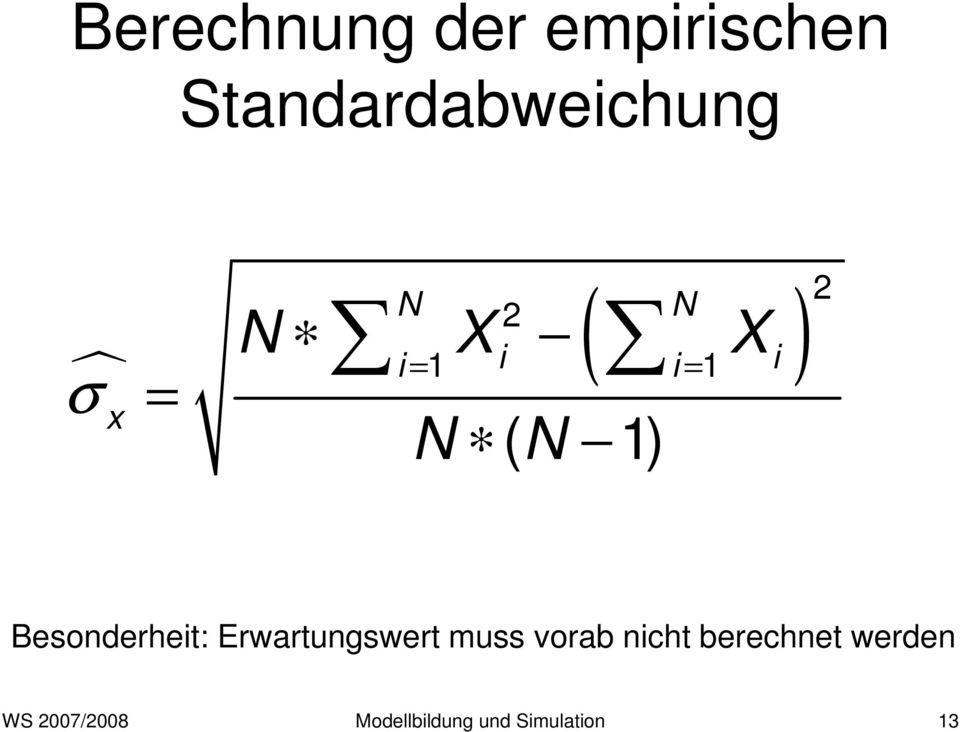 Besonderheit: Erwartungswert muss vorab nicht