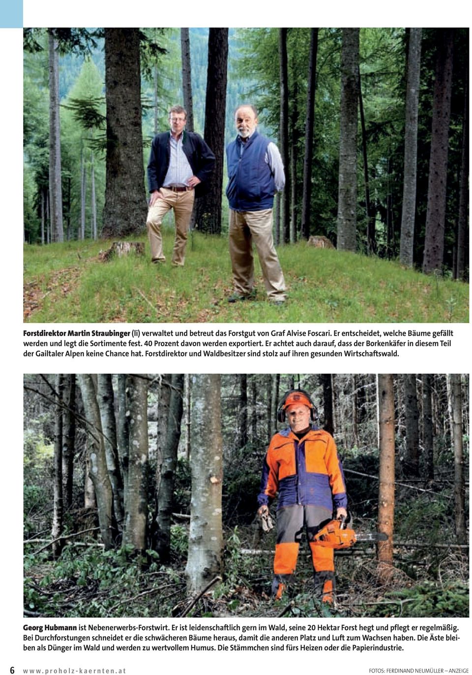 Forstdirektor und Waldbesitzer sind stolz auf ihren gesunden Wirtschaftswald. Georg Hubmann ist Nebenerwerbs-Forstwirt.