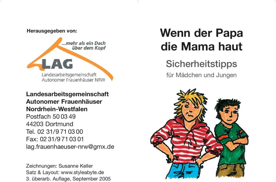 Postfach 50 03 49 44203 Dortmund Tel. 02 31/9 71 03 00 Fax: 02 31/9 71 03 01 lag.