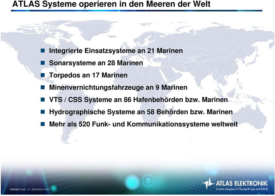 VTS / CSS Systeme an 86 Hafenbehörden bzw.